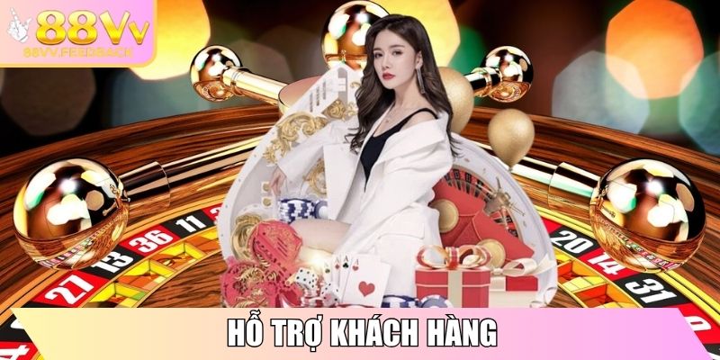 Hỗ trợ khách hàng
