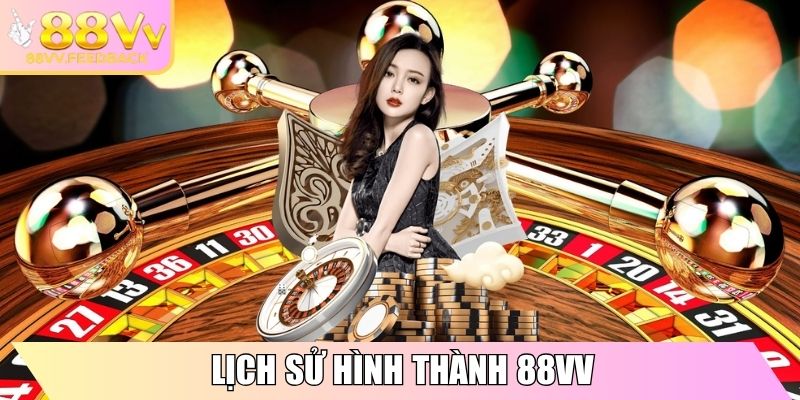 Lịch sử hình thành 88VV